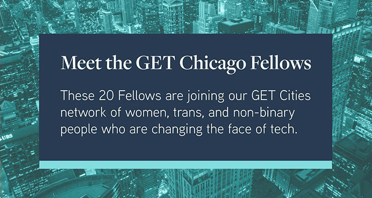 GET Chicago’s inaugural fellowship